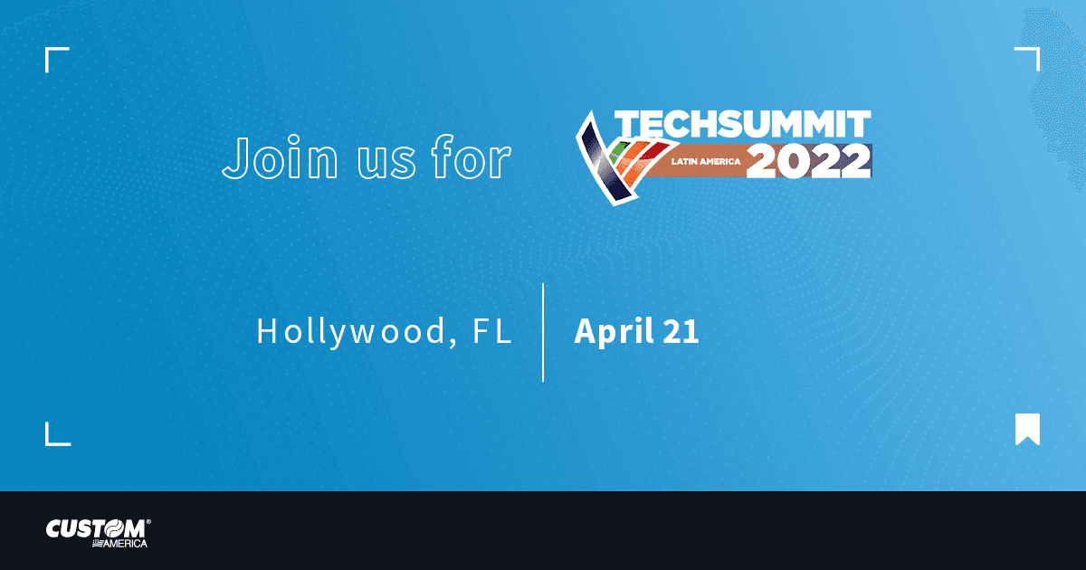 TECH Summit 2022 - Custom America