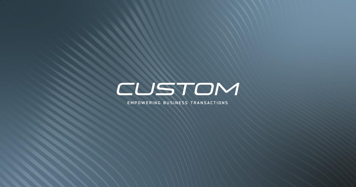 CUSTOM - Empowering Business Transactions