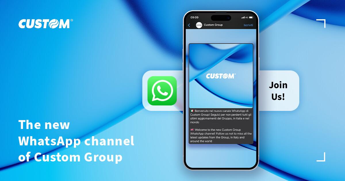 Custom集团WhatsApp频道正式上线
