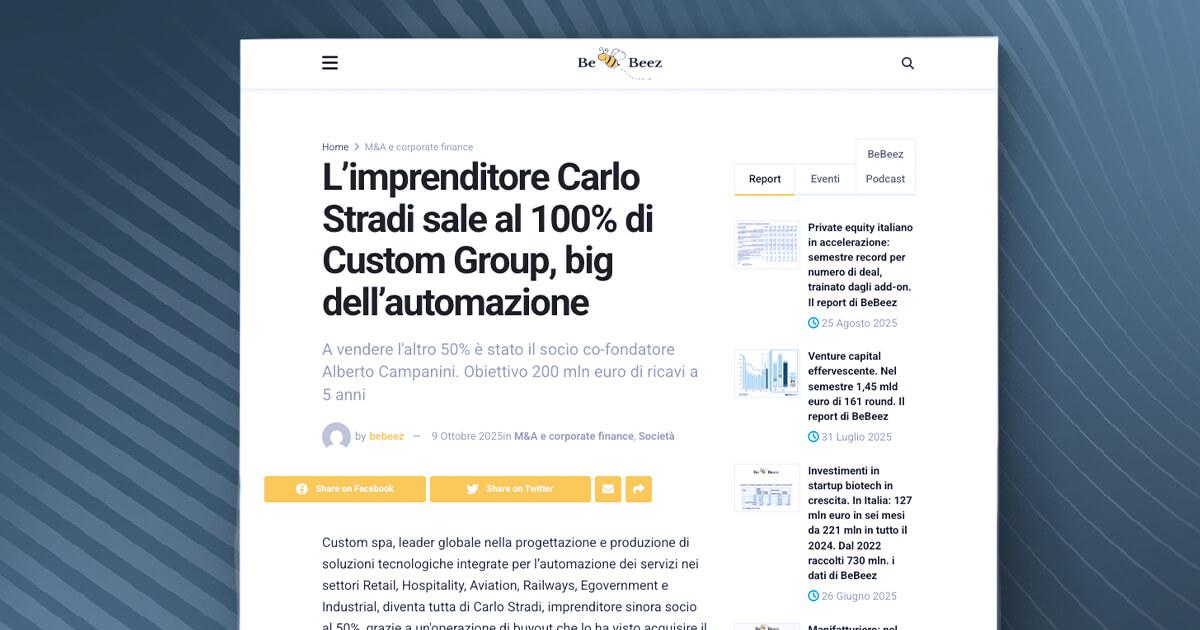 BeBeez - L’imprenditore Carlo Stradi sale al 100% di Custom Group, big dell’automazione