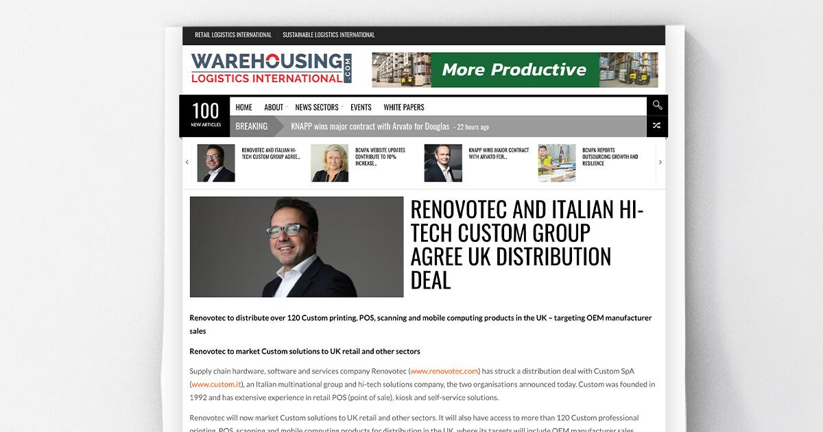 Warehousing Logistics International - Renovotec y la empresa hi-tech italiana Custom Group firman un acuerdo de distribución en el Reino Unido